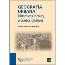 Geografía urbana. Dinámicas locales procesos globales