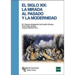 El siglo XIX La mirada al pasado y la modernidad