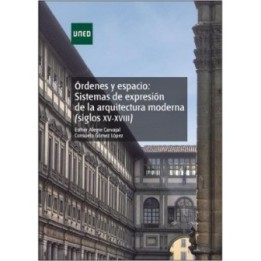 Órdenes y espacio: sistemas de expresión de la arquitectura moderna (siglos XV-XVIII)