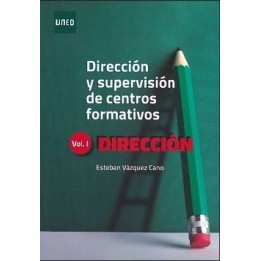 Dirección y supervisión de centros formativos Vol.I