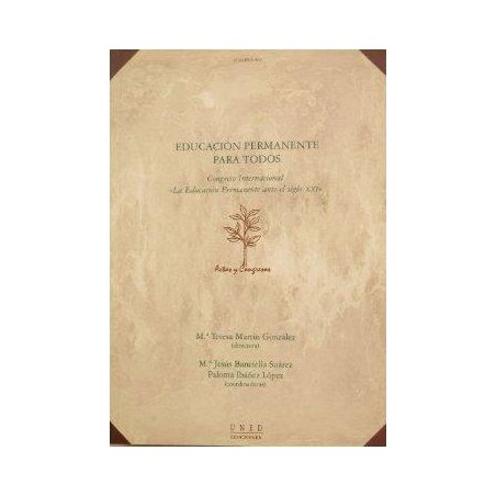 Educación permanente para todos. Congreso internacional "La educación permanente ante el siglo XXI"