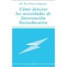 Cómo detectar las necesidades de intervención socioeducativa