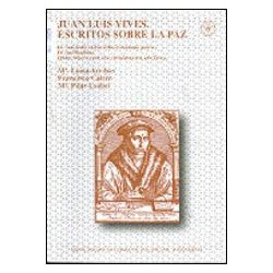 Juan Luis Vives. Escritos sobre la paz