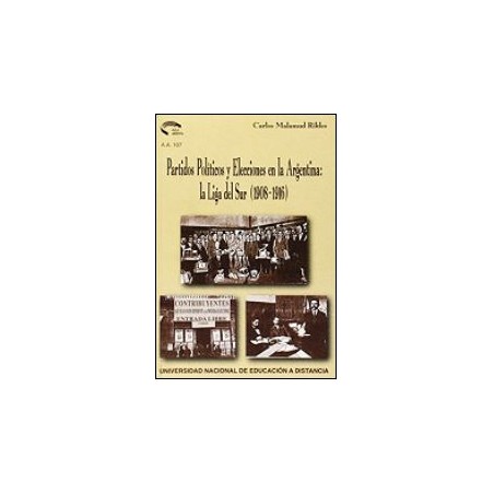Partidos políticos y elecciones en la Argentina: La Liga del Sur (1908-1916)