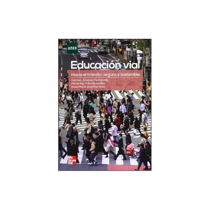 Educación vial. Hacia el tránsito seguro y sostenible