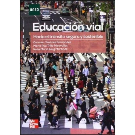 Educación vial. Hacia el tránsito seguro y sostenible