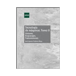 Tecnología de máquinas. Tomo II. Uniones. Engranajes. Transmisiones
