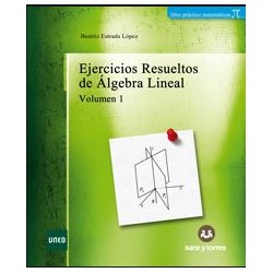 Ejercicios resueltos de álgebra lineal. Vol I
