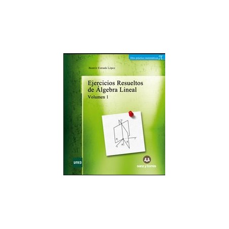 Ejercicios resueltos de álgebra lineal. Vol I