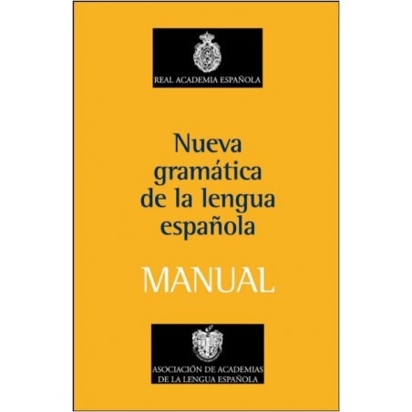 Nueva gramática de la lengua española: manual