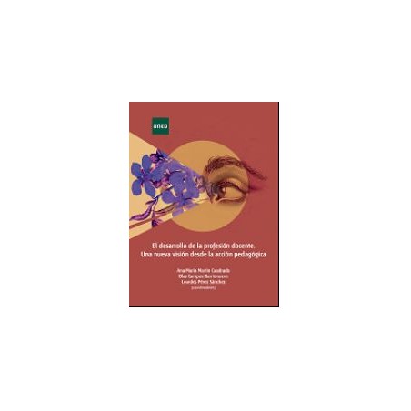 El desarrollo de la profesión docente. Una nueva visión desde la acción pedagógica