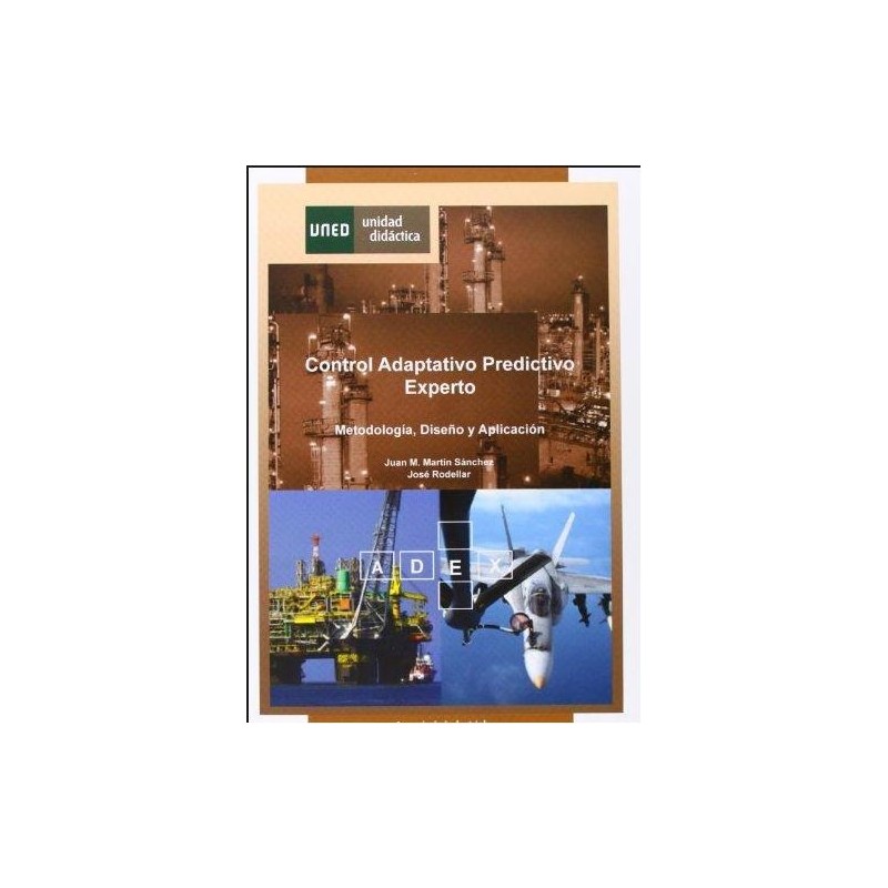 Control adaptativo predictivo experto. Metodología diseño y aplicación