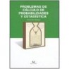 Problemas de cálculo de probabilidades y estadística