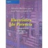 Electrónica de potencia. Componentes topologías y equipos