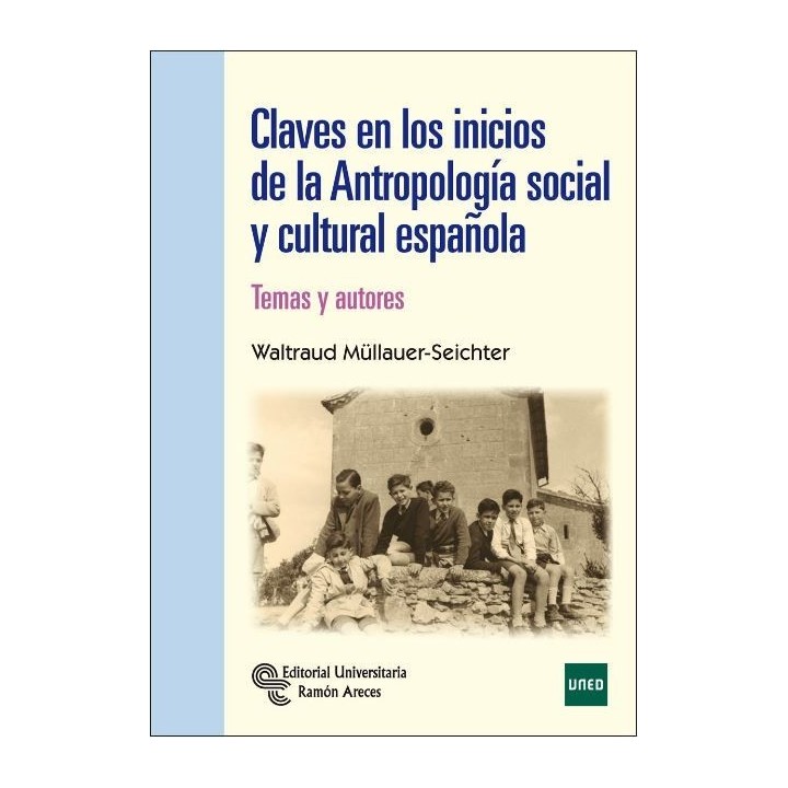 Claves en los inicios de la antropología social y cultural española. Temas y autores