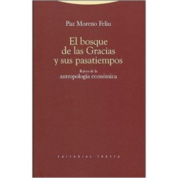 El bosque de las gracias y sus pasatiempos. Raíces de la antropología económica
