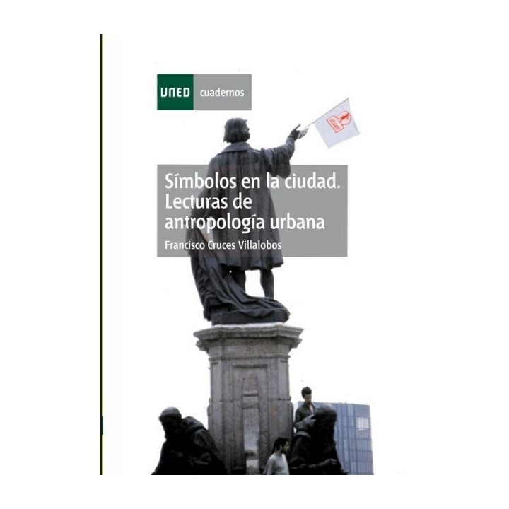 Símbolos en la ciudad. Lecturas de antropología urbana