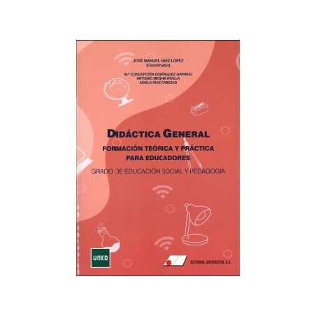 Didáctica general. Formación teórica y práctica para educadores
