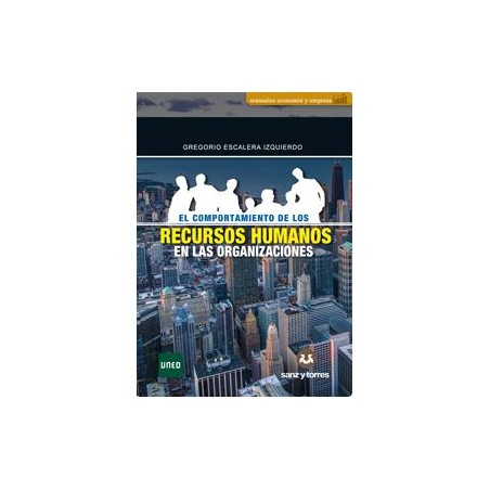 El comportamiento de los recursos humanos en las organizaciones