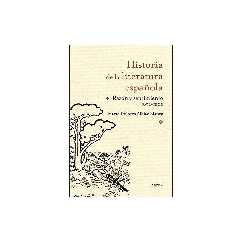 Historia de la literatura española 4. Razón y sentimiento 1692-1800