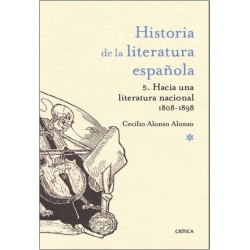 Historia de la literatura española 5. Hacia una literatura nacional 1808-1900