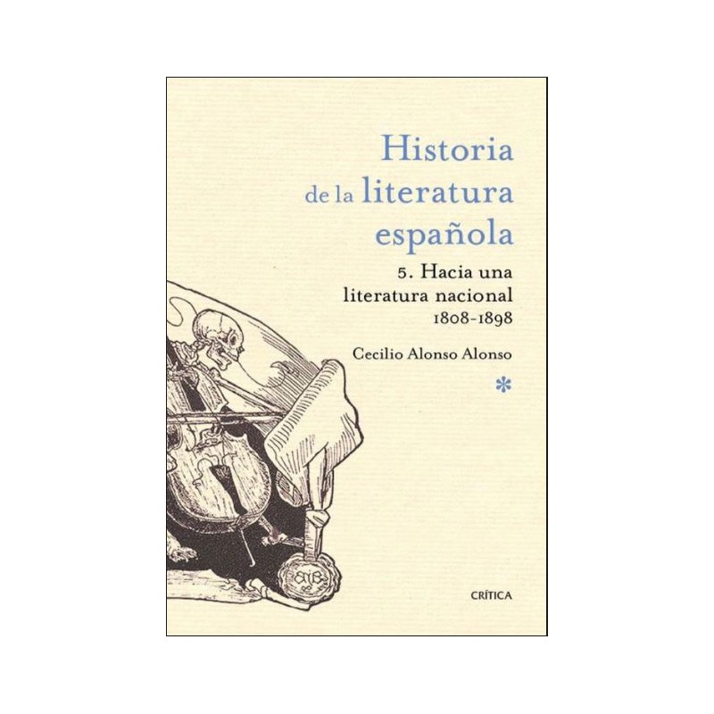 Historia de la literatura española 5. Hacia una literatura nacional 1808-1900