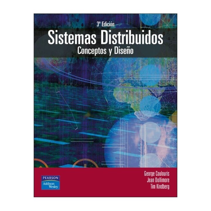 Sistemas distribuidos. Conceptos y diseño