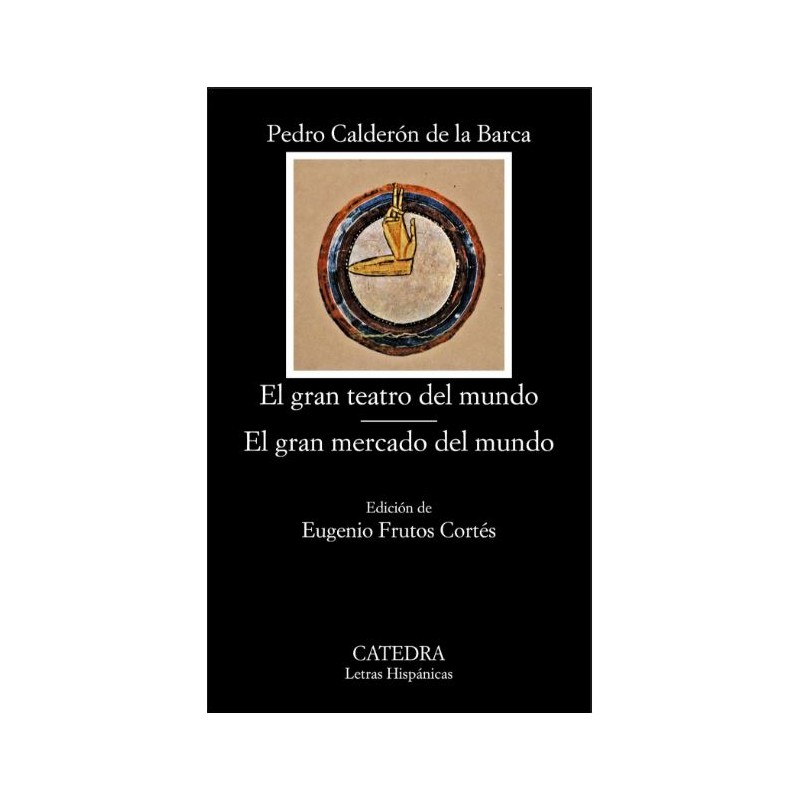 El gran teatro del mundo / El gran mercado del mundo