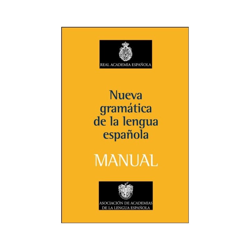 Nueva gramática de la lengua española: manual
