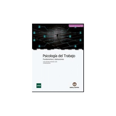Psicología del trabajo. Fundamentos y aplicaciones