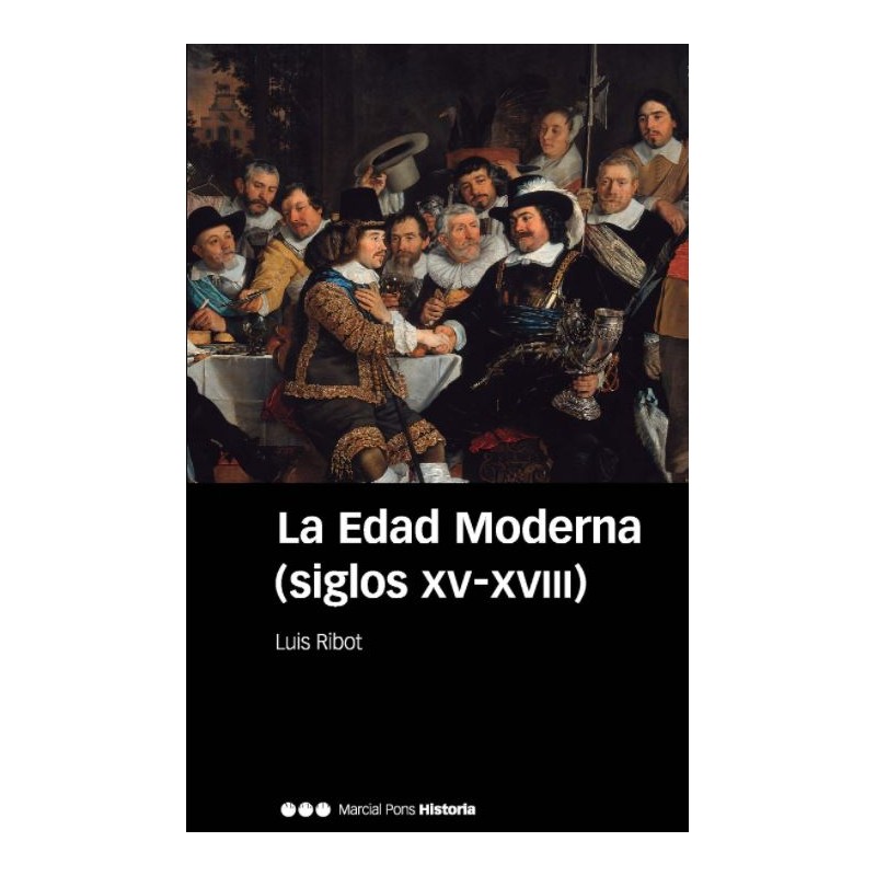 La edad moderna. Siglos XV-XVIII