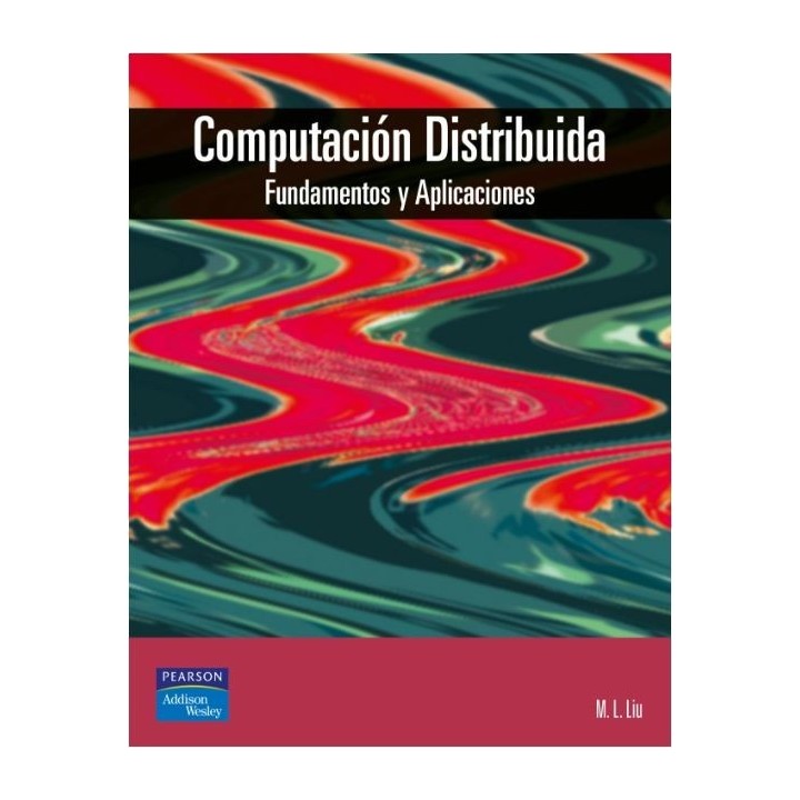 Computación distribuida. Fundamentos y aplicaciones