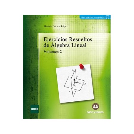 Ejercicios resueltos de álgebra lineal - Vol.II