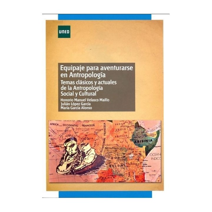 Equipaje para aventurarse en Antropología. Temas clásicos y actuales de la Antropología social y cultural