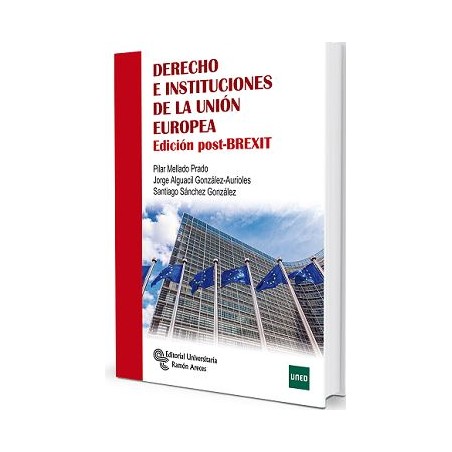 Derecho e instituciones de la Unión Europea. Edición post-brexit