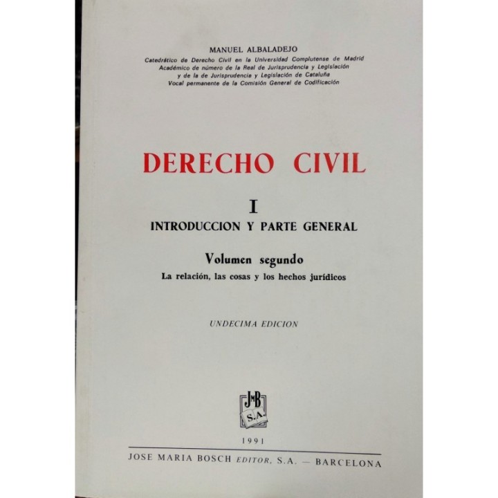 Derecho civil - I.Introducción y parte general - Vol.2 La relación, las cosas y los hechos jurídicos
