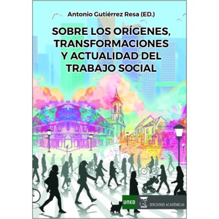 Sobre los orígenes, transformaciones y actualidad del trabajo social