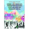 Sobre los orígenes, transformaciones y actualidad del trabajo social