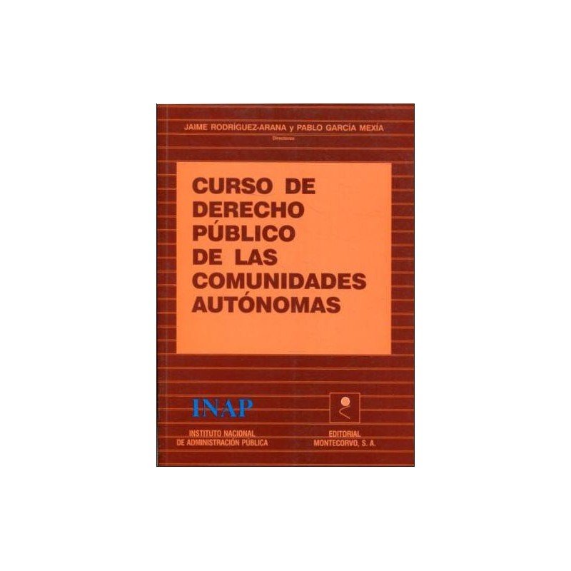 Curso de derecho público de las comunidades autónomas
