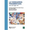 La vanguardia fragmentada. Arte del siglo XX
