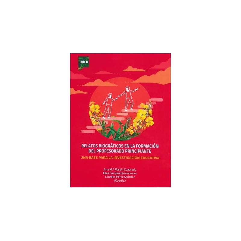 Relatos biográficos en la formación del profesorado principiante. Una base para la investigación educativa