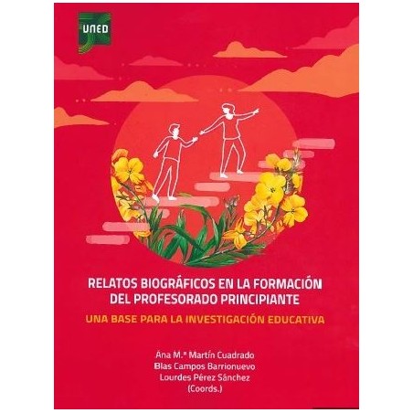 Relatos biográficos en la formación del profesorado principiante. Una base para la investigación educativa