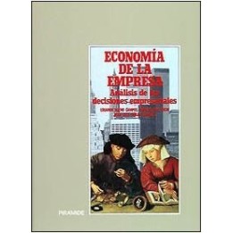 Economía de la empresa. Análisis de las decisiones empresariales