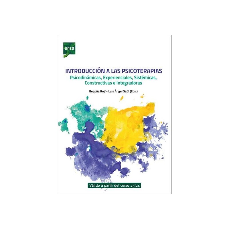 Introducción a las psicoterapias. Psicodinámicas, experienciales, sistémicas, constructivistas e integradoras