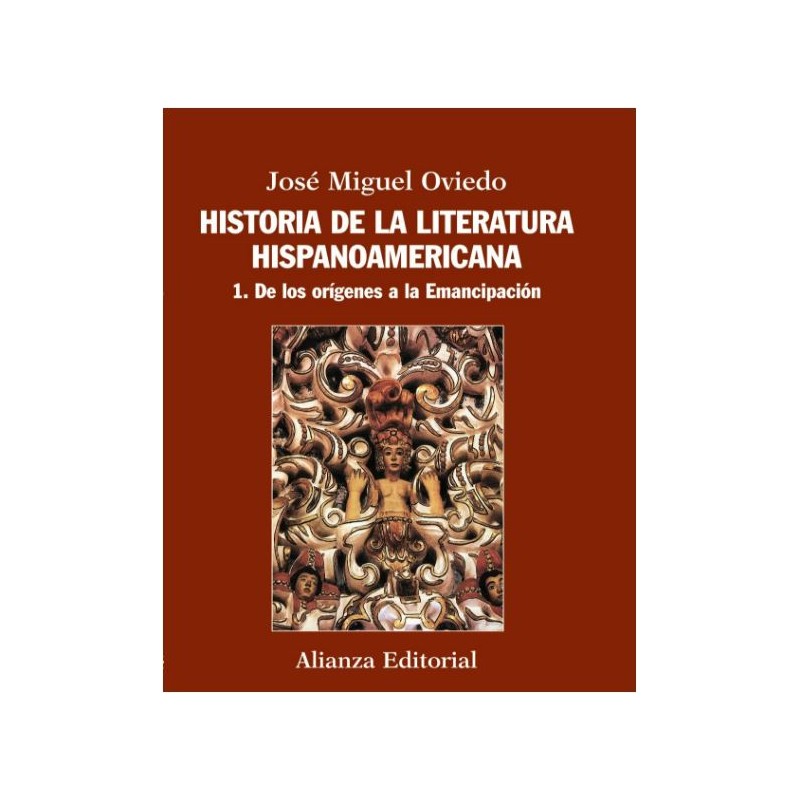 Historia de la literatura hispanoamericana 1. De los orígenes a la emancipación