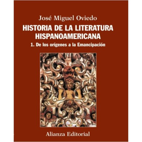Historia de la literatura hispanoamericana 1. De los orígenes a la emancipación