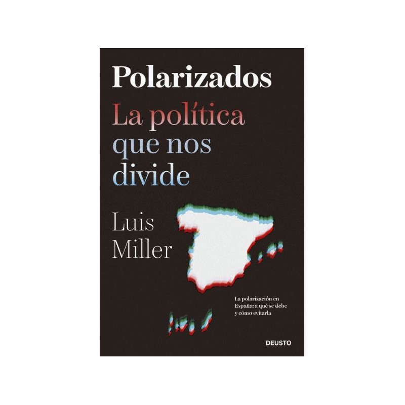 Polarizados. La política que nos divide