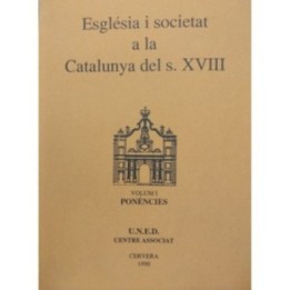 Església i societat a la Catalunya del s. XVIII - Vol.1 Ponències