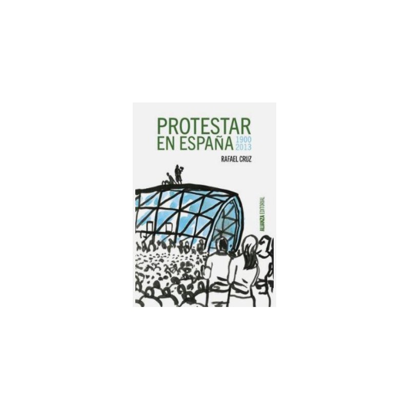 Protestar en España 1900-2013