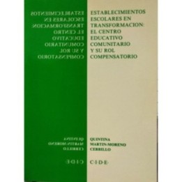 Establecimientos escolares en transformación: El centro educativo comunitario y su rol compensatorio